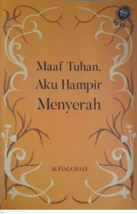 Image of Maaf Tuhan, Aku Hampir Menyerah